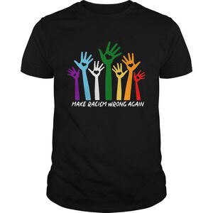 Make Racism Wrong Again Color Hand Tshirt